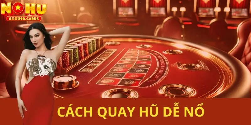 Cách quay hũ dễ nổ