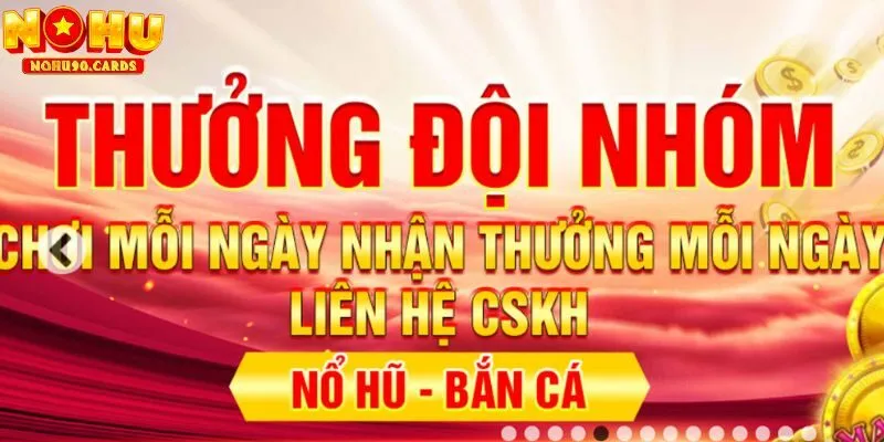 Khuyến mãi Nohu90 là những phần quà lớn mà nhà cái mang tới cho anh em