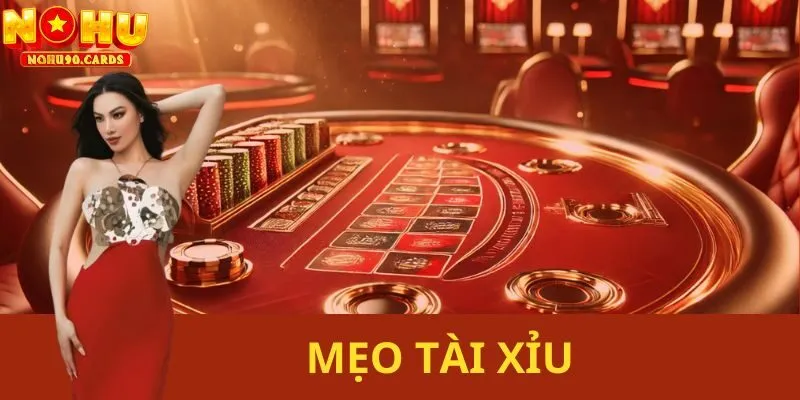 Mẹo Tài Xỉu – Bí Kíp Hay Từ Nohu90